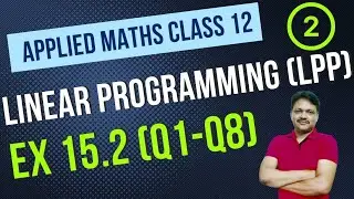 Linear Programming Part 2 | Ex 15.2 (Q1 to Q8) | Applied Maths Class 12 | Gaur Classes