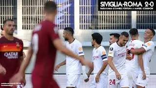 SIVIGLIA-ROMA 2-0 - Radiocronaca di Daniele Fortuna e Manuel Codignoni (6/8/2020) da Rai Radio 1
