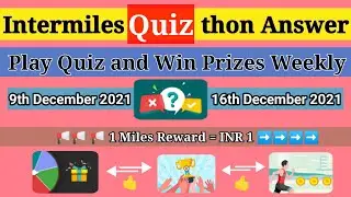 🔶Intermiles quiz a thon all answers 9th december 2021, Intermiles app quiz answer