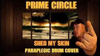 Prime Circle - Shed My Skin - Paraplegic Drum Cover   #southafrican #primecircle #localislekker