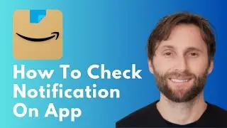 How to Check Notifications on Amazon App [Full Guide 2026]