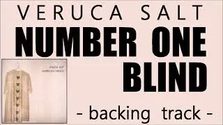 Veruca Salt - Number One Blind (backing track with vocals)
