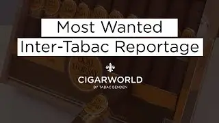 Most Wanted Cigars | Inter-Tabac 2017