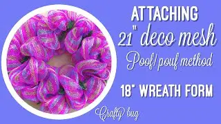 21&rdquo; Deco Mesh Poof/ Pouf method. How to attach deco mesh to 18&rdquo; wreath. Attaching wire to wreath