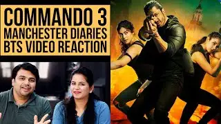 Commando 3 | Manchester Diaries | BTS Reaction | Vidyut Jammwal | Adah Sharma | Angira | Look4Ashi