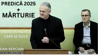 DAN BERCIAN PREDICA 2025 + MARTURIE