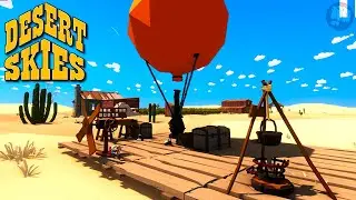 Airship Expansion | Desert Skies Gameplay | Part 3