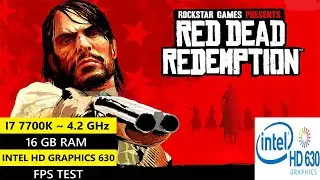 Can Intel HD 630 Run Red Dead Redemption? | Low-End PC FPS Test