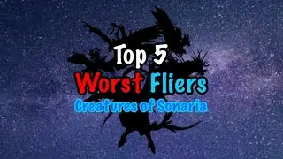 Creature of Sonaria - Top 5 Worst Fliers
