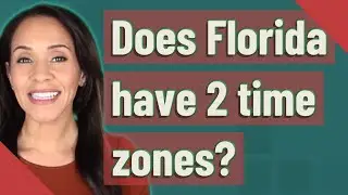 Does Florida have 2 time zones?
