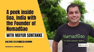 A peek inside Goa, India with the Founder of NomadGao