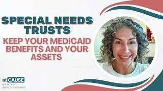 Special Needs Trusts Explained: Types, Benefits & Medicaid Rules