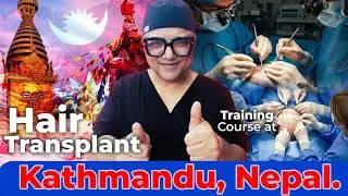 ISHR Hair Transplant Training Course @ Kathmandu, Nepal | Learn Advanced Hair Transplant Techniques