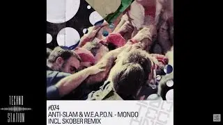 Anti-Slam & W.E.A.P.O.N. - Mondo  [IAMT]
