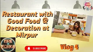 Best Restaurant at Mirpur| Fire & Forks Restaurant | Good Food & Decorations| Restaurant in Mirpur.