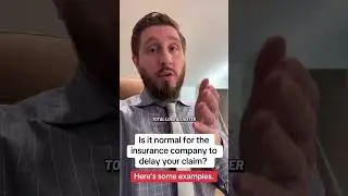 Is it normal for the insurance company to delay processing your claim? Here&rsquo;s some examples!