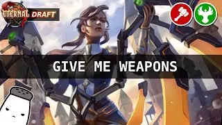 Salty Draft - Give me weapons [Eternal Card Game]