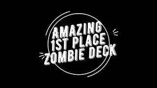 Amazing 1st Place Zombie Deck Profile August 2020