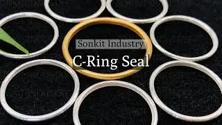 C-Seal, C-Ring Seal,  High Performance Metal C-Ring - Sonkit Industry