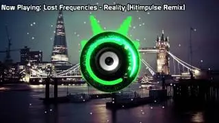 Lost Frequencies - Reality (Hitimpulse Remix) (Bass Boosted)