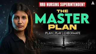 RRB Nursing Superintendent Master Plan 🔥 Complete Strategy | Plan • Play • Checkmate