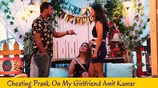 Cheating Prank On My Girlfriend  Amit Kumar