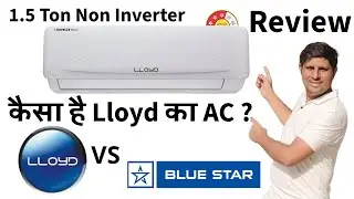 Lloyd 1.5 Ton Fixed Speed AC | Non inverter AC Review and Detail Comparison | Buying Tips