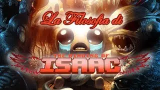 La Filosofia di the Binding of Isaac