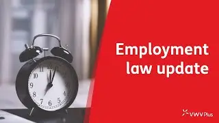 Family related rights, flexible working, the future of non compete clauses - Employment law [2023]
