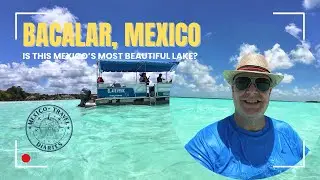 Is This Mexico&rsquo;s Most Beautiful Lake?  | Bacalar&rsquo;s Lagoon of 7 Colors