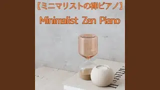 静寂の向こう &ndash; Beyond Stillness &ndash; Japanese Zen Piano