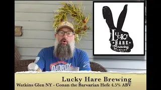 Beer Review Lucky Hare Conan the Barvarian Hefeweizen   Watkins Glen, NY   Elmira, NY trip