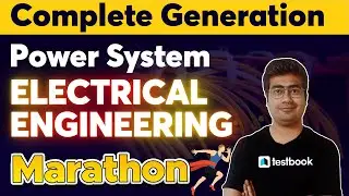 Complete Generation (Power System) Part 2| Electrical Engineering Marathon | Mohit Sir
