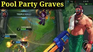 Review Skin Pool Party Graves ! Tier S Patch 3.3A - Gameplay Graves - League of Legends: Wild Rift