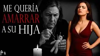LE GUSTÉ PARA YERNO Y POR ESO ME QUERÍA AMARRAR A SU HIJA (HISTORIAS Y RELATOS DE BRUJERIA)