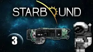 Upgrades! | Starbound Let's Play - Episode 3