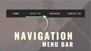 Navigation Menu Bar Animation Using Only HTML & CSS - Pure CSS Tutorial - CodeWithTanmay