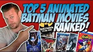 Top 5 Animated Batman Movies