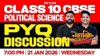 Class 10 CBSE Political Science | PYQ Discussion | Xylem Class 10 CBSE