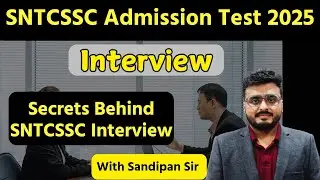 SNTCSSC Admission Test 2025 Interview Secrets #sandipansir #sntcssc #sandipansirupsc #upscinbengali