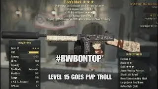 Fallout 76 Elders Mark BWB troll pvp #BWBONTOP#fallout76pvp#Fallout76EldersMark