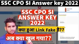 SSC CPO SI Answer key 2022 / Link Fake ?? 😥