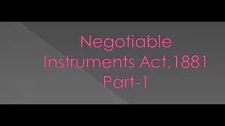 Negotiable Instruments-Part 1