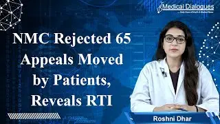 NMC Rejected 65 Appeals Moved by Patients, Reveals RTI