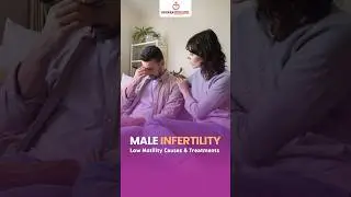 Male Infertility: Low Sperm Motility Explained by Urvara Fertility Centre