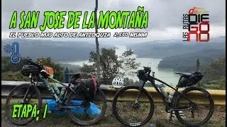 SAN JOSE de la  MONTA&Ntilde;A en BICICLETA - VIAJE de BIKE PEPACKING por Antioquia #bikepackingcolombia