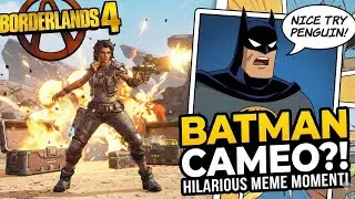 I Put BATMAN in Borderlands 4?! (Hilarious Meme Moment)