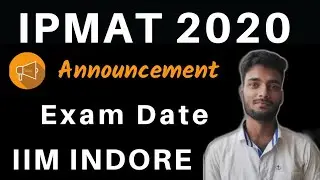 IPM IIM INDORE || IPMAT 2020 || UPDATED EXAM DATE ANNOUNCED || All the best 👍