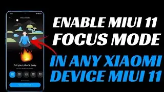 Enable Focus Mode in MIUI 11 Stable | New Focus Mode for Any Xiaomi Phone | MIUI 11 Focus Mode