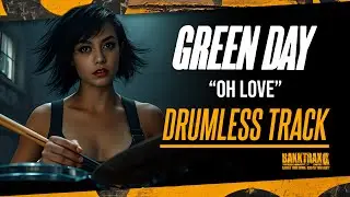Green Day - Oh Love (Drumless) NO DRUMS - High Quality